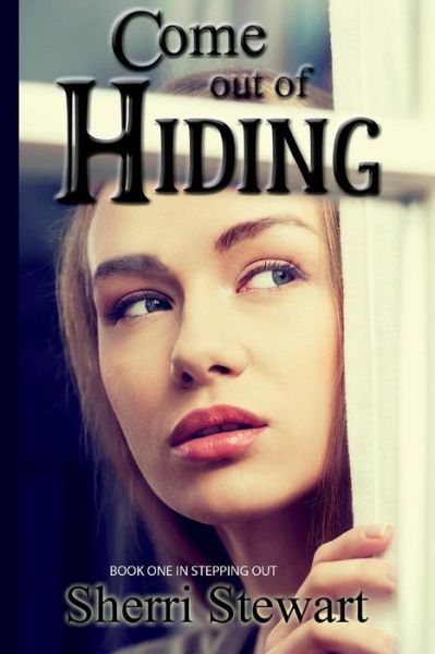 Cover for Sherri Stewart · Come Out of Hiding (Paperback Book) (2015)