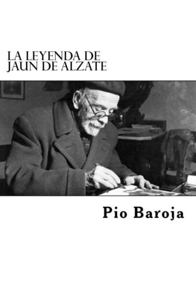 Cover for Pio Baroja · La leyenda de Jaun de Alzate (Paperback Book) (2015)
