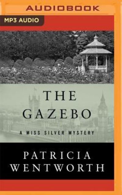 Cover for Patricia Wentworth · Gazebo, The (MP3-CD) (2016)