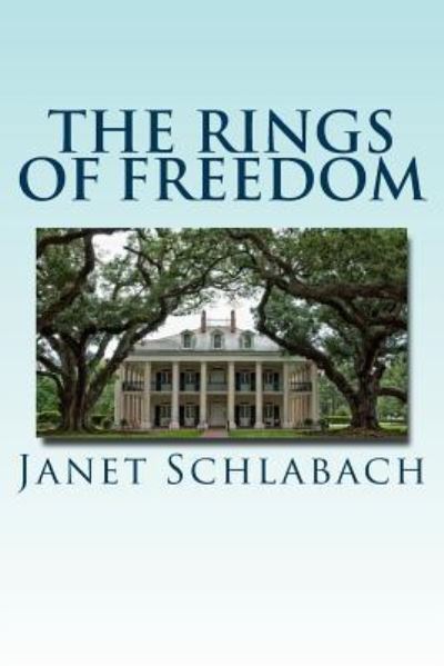 Cover for Janet Schlabach · The Rings Of Freedom (Paperback Book) (2016)