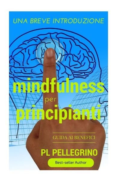 Cover for P L Pellegrino · Mindfulness per principianti (Pocketbok) (2016)