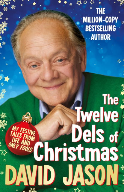 Cover for David Jason · The Twelve Dels of Christmas: My Festive Tales from Life and Only Fools (Hardcover bog) (2022)