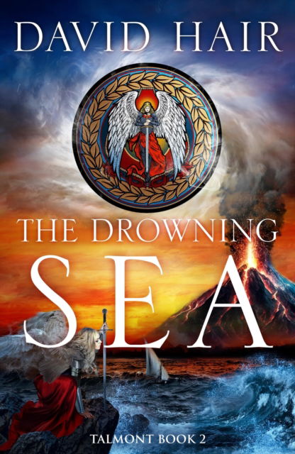 Cover for David Hair · The Drowning Sea: The Talmont Trilogy Book 2 - The Talmont Trilogy (Hardcover Book) (2025)