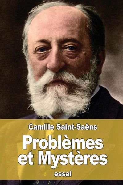 Cover for Camille Saint-Saens · Problemes et Mysteres (Taschenbuch) (2016)