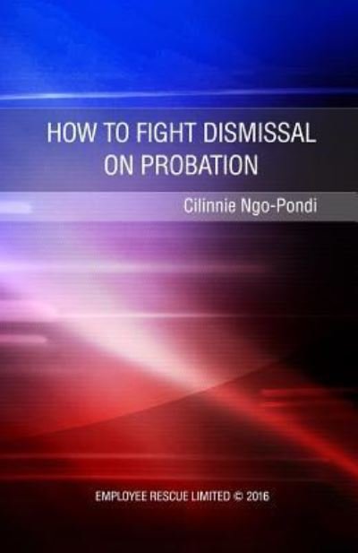 Cover for Cilinnie Ngo-Pondi Llb · How to fight dismissal on probation (Pocketbok) (2016)
