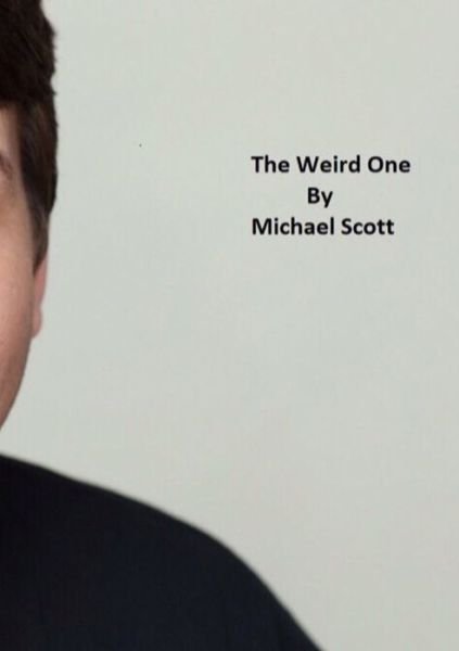 Cover for Michael Scott · The Weird One (Paperback Book) (2018)