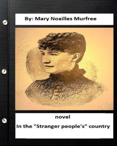 Cover for Mary Noailles Murfree · In the &quot;Stranger people's&quot; country (Pocketbok) (2016)