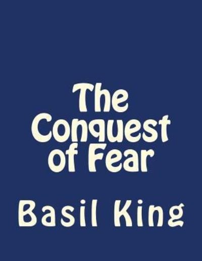 Cover for Basil King · The Conquest of Fear (Paperback Book) (2016)