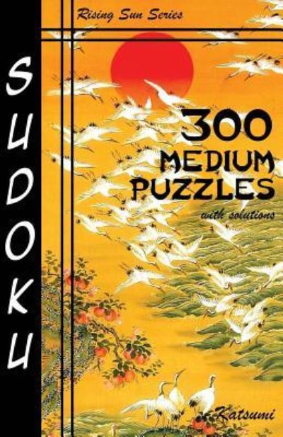 Cover for Katsumi · 300 Medium Sudoku Puzzles With Solutions (Paperback Book) (2016)