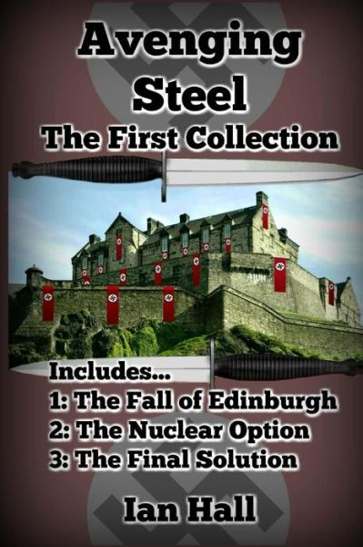 Avenging Steel - Ian Hall - Böcker - Createspace Independent Publishing Platf - 9781535427142 - 21 juli 2016