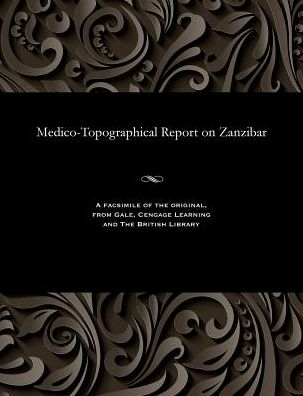 Cover for John Robb · Medico-Topographical Report on Zanzibar (Pocketbok) (1901)