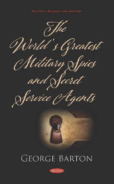 Cover for George Barton · The World's Greatest Military Spies and Secret Service Agents (Hardcover Book) (2019)