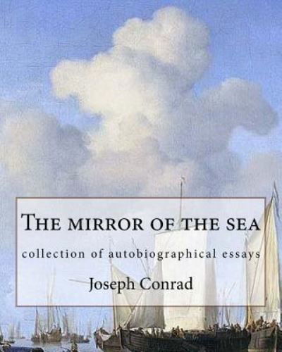 Cover for Joseph Conrad · The mirror of the sea, By Joseph Conrad (Paperback Bog) (2016)