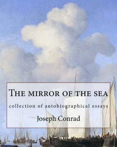 Cover for Joseph Conrad · The mirror of the sea, By Joseph Conrad (Paperback Book) (2016)
