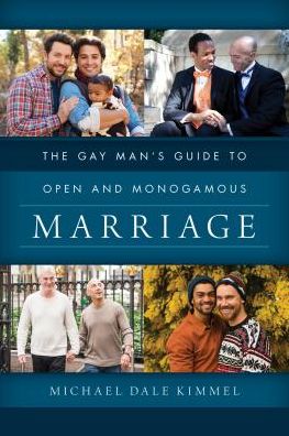 Cover for Michael Dale Kimmel · The Gay Man's Guide to Open and Monogamous Marriage (Paperback Bog) (2019)