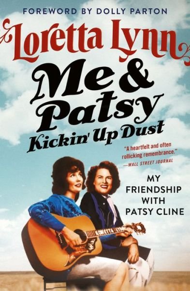 Cover for Loretta Lynn · Me &amp; Patsy Kickin' Up Dust: My Friendship with Patsy Cline (Hardcover bog) (2020)
