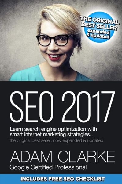 Cover for Adam Clarke · Seo 2017 Learn Search Engine Optimization with Smart Internet Marketing Strateg (Paperback Book) (2016)