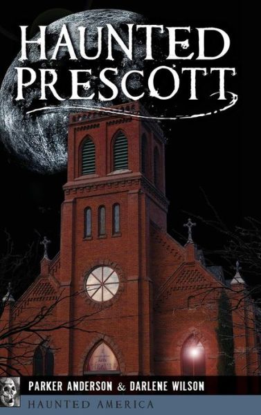 Cover for Parker Anderson · Haunted Prescott (Inbunden Bok) (2018)