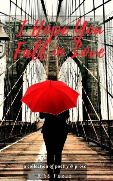 Cover for R Ys Perez · I Hope You Fall in Love (Paperback Book) (2017)