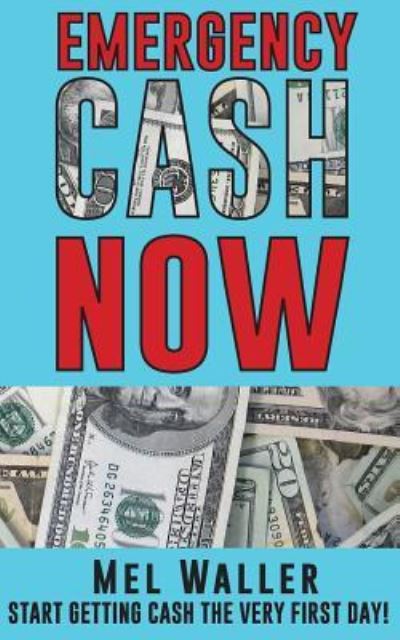 Cover for Mel Waller · Emergency Cash Now (Paperback Book) (2017)