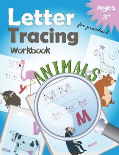 Cover for Letter Tracing Workbook Designer · Letter Tracing Workbook Animals for Preschool (Paperback Bog) (2017)