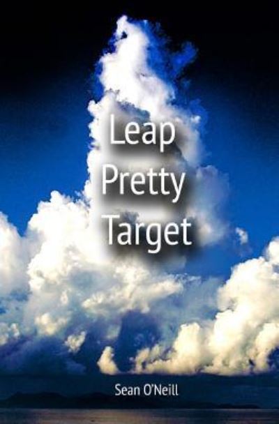 Cover for Sean O'Neill · Leap Pretty Target (Pocketbok) (2018)