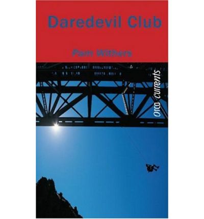 Cover for Pam Withers · Daredevil Club (Orca Currents) (Paperback Book) (2006)