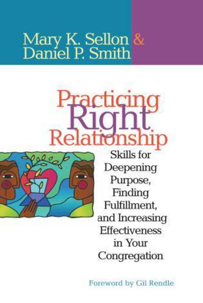 Cover for Mary Sellon · Practicing Right Relationship: Skills For Deepening Purpose, Finding Fulfillment, And Increasing Effectiveness In Your Congregation (Paperback Book) (2004)