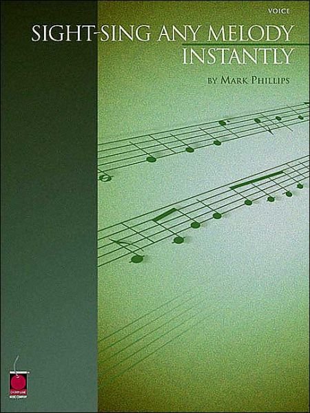 Cover for Mark Phillips · Sight-Sing Any Melody Instantly (Buch) (2002)