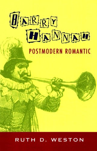 Cover for Ruth D. Weston · Barry Hannah: Postmodern Romantic (Paperback Book) (2005)