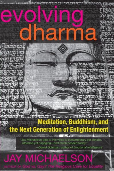 Cover for Jay Michaelson · Evolving Dharma: Meditation, Buddhism, and the Next Generation of Enlightenment (Paperback Book) (2013)