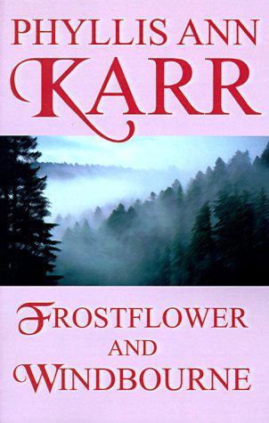 Frostflower and Windbourne (Wildside Fantasy) - Phyllis Ann Karr - Books - Borgo Press - 9781587150142 - December 1, 1982