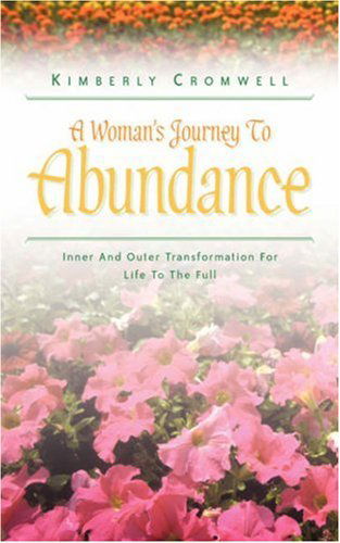 Kimberly Cromwell · A Woman's Journey to Abundance (Paperback Book) (2002)