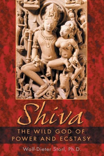 Cover for Wolf-Dieter Storl · Shiva: The Wild God of Power and Ecstasy (Paperback Book) (2004)