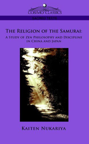 Cover for Kaiten Nukariya · The Religion of the Samurai: a Study of Zen Philosophy and Discipline in China and Japan (Pocketbok) (2005)