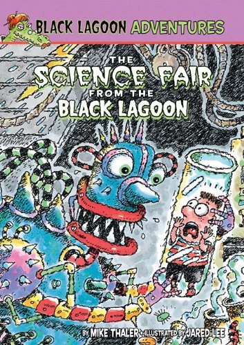 Cover for Mike Thaler · The Science Fair from the Black Lagoon (Black Lagoon Adventures) (Hardcover Book) [Reprint edition] (2011)