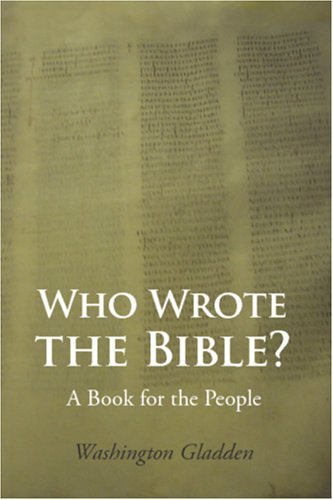 Cover for Washington Gladden · Who Wrote the Bible? Large-print Edition: a Book for the People (Pocketbok) (2008)