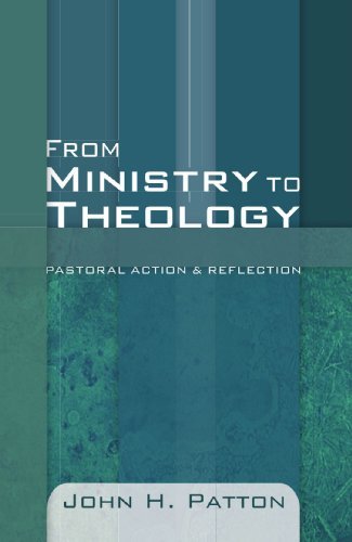 John H. Patton · From Ministry to Theology: Pastoral Action & Reflection (Pocketbok) (2009)