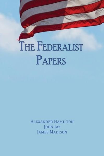 Cover for Alexander Hamilton · The Federalist Papers (Paperback Bog) (2019)