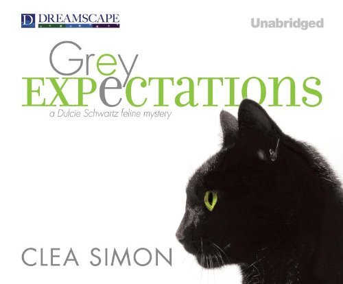 Cover for Clea Simon · Grey Expectations: a Dulcie Schwartz Feline Mystery (Hörbok (CD)) [Unabridged edition] (2012)