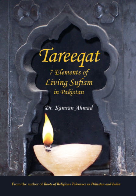 Cover for Kamran, Dr. Ahmad, Ph.D. · Tareeqat: 7 Elements of Living Sufism in Pakistan (Hardcover Book) (2015)