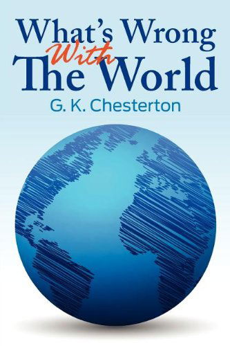 Cover for G. K. Chesterton · What's Wrong with the World (Paperback Book) (2011)