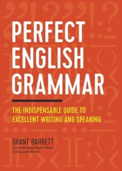 Cover for Grant Barrett · Perfect English Grammar (Paperback Book) (2016)