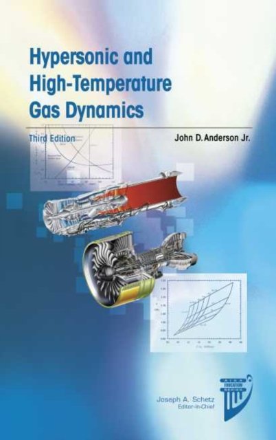 Cover for John D. Anderson · Hypersonic and High-Temperature Gas Dynamics - AIAA Education Series (Gebundenes Buch) (2019)