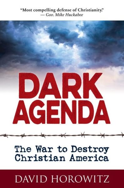 Cover for David Horowitz · DARK AGENDA: The War to Destroy Christian America (Gebundenes Buch) (2019)
