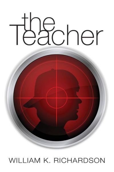 Cover for William K Richardson · The Teacher (Pocketbok) (2015)