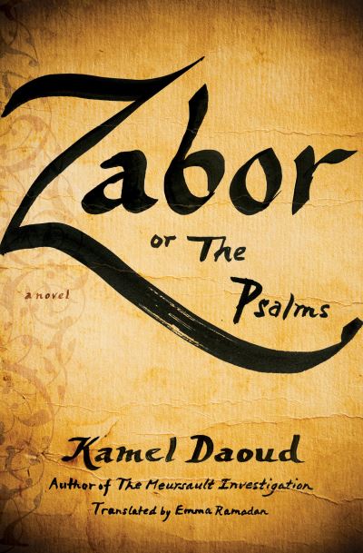 Cover for Kamel Daoud · Zabor, or The Psalms: A Novel (Paperback Book) (2021)