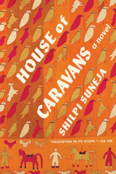 Cover for Shilpi Suneja · House of Caravans: A Novel (Hardcover Book) (2023)