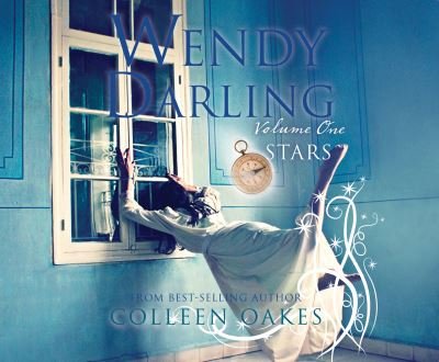 Cover for Colleen Oakes · Wendy Darling : Volume 1 (CD) (2021)