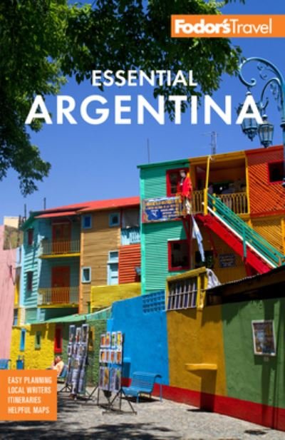Cover for Fodor's Travel Guides · Fodor's Essential Argentina: with the Wine Country, Uruguay &amp; Chilean Patagonia - Full-color Travel Guide (Paperback Book) [2 New edition] (2022)